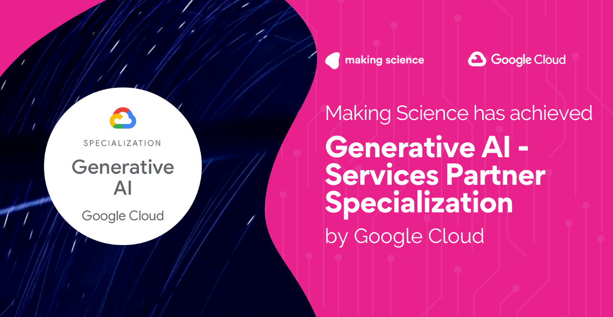 Making Science, First Company Globally To Pass Google Cloud EMEA's ...